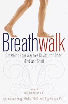 Breathwalk: Breathing Your Way to a Revitalized Body, Mind and Spirit First Edition, 7th printing Edition book cover