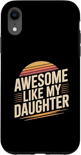 Awesome Like My Daughter Retro Vintage Sunset Funny Case for iPhone XR