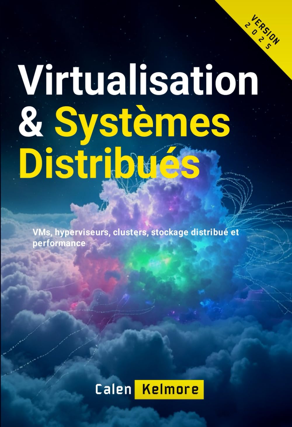 Virtualisation & Systèmes Distribués: VMs, hyperviseurs, clusters, stockage distribué et performance