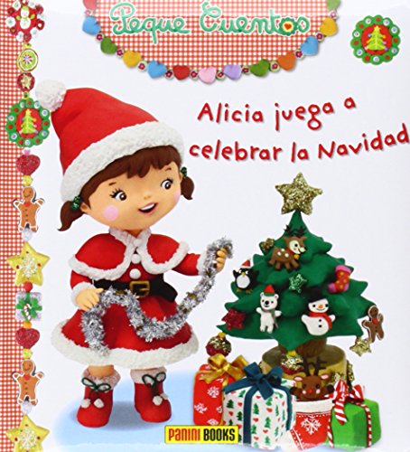 Peque Cuentos - Alicia juega a celebrar la Navidad - Mekdjian, Christelle