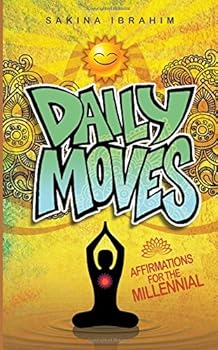 Paperback Daily Moves: Affirmations for the Millennial Book
