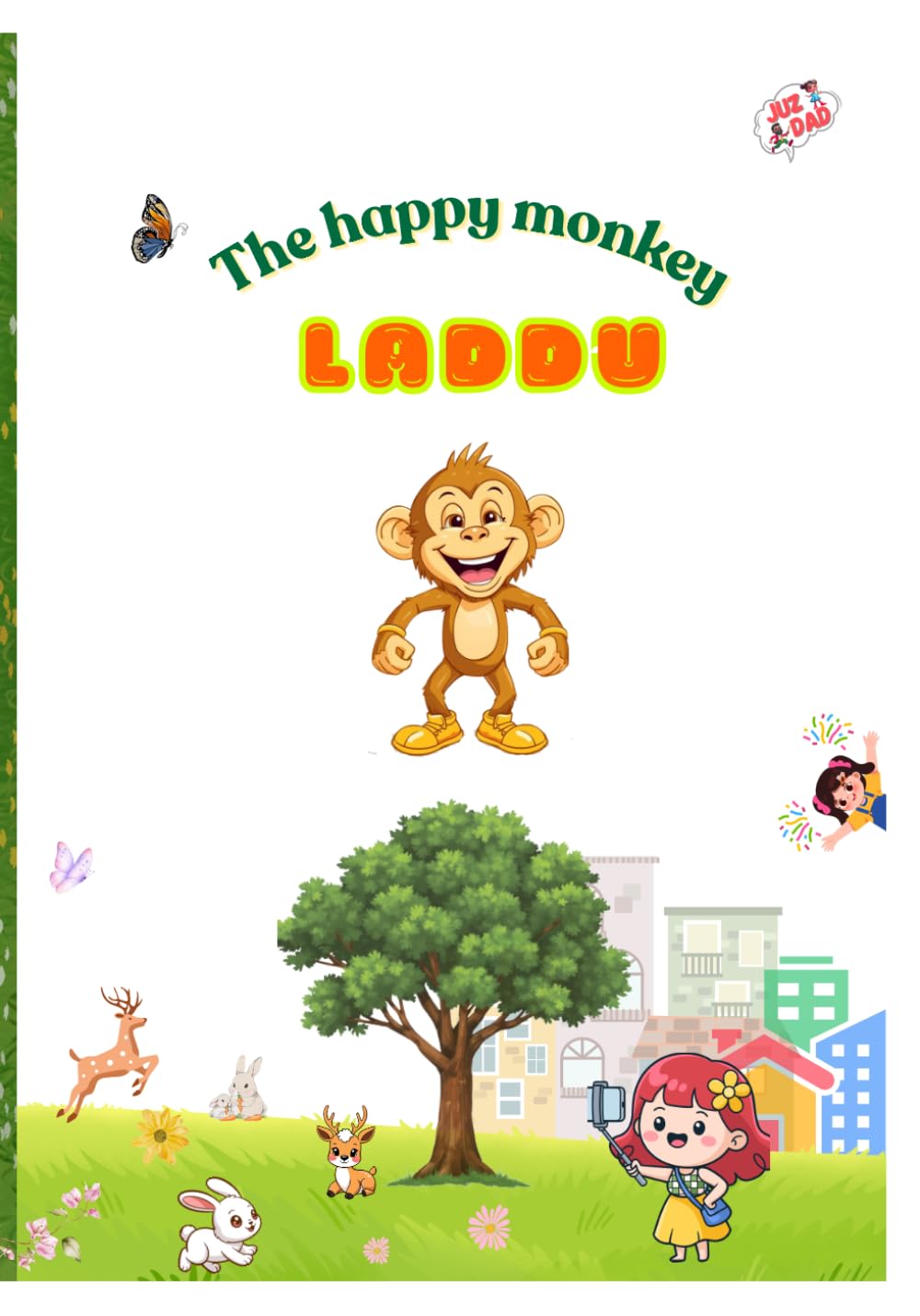 LADDU The Happy Monkey: A Story About Real Happiness and Friendship (JUZDAD Tales: Little Hearts, Big Lessons)