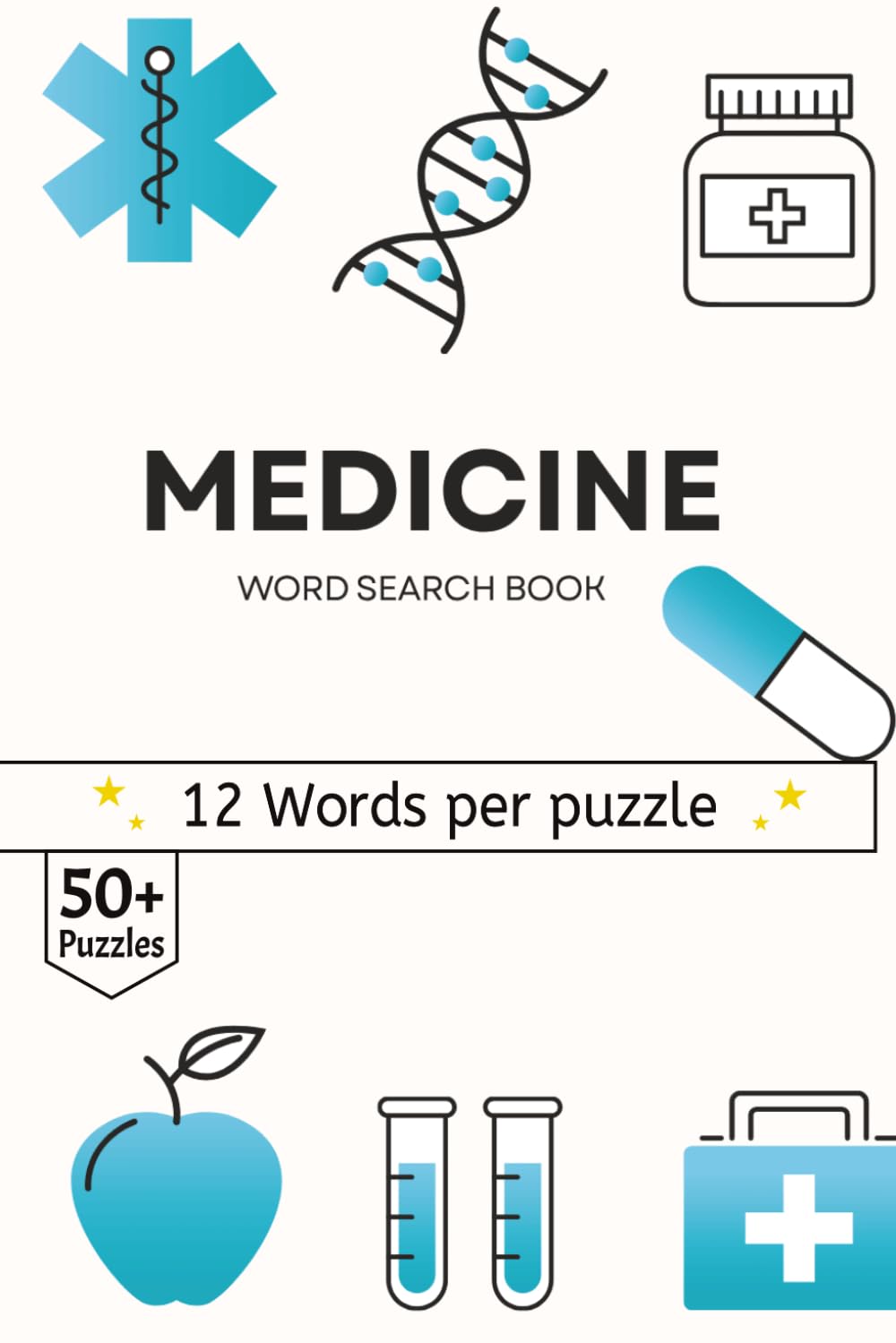 Medicine Word Search Book: A Collection of Anatomy Basics, Healthcare and Medical Terms