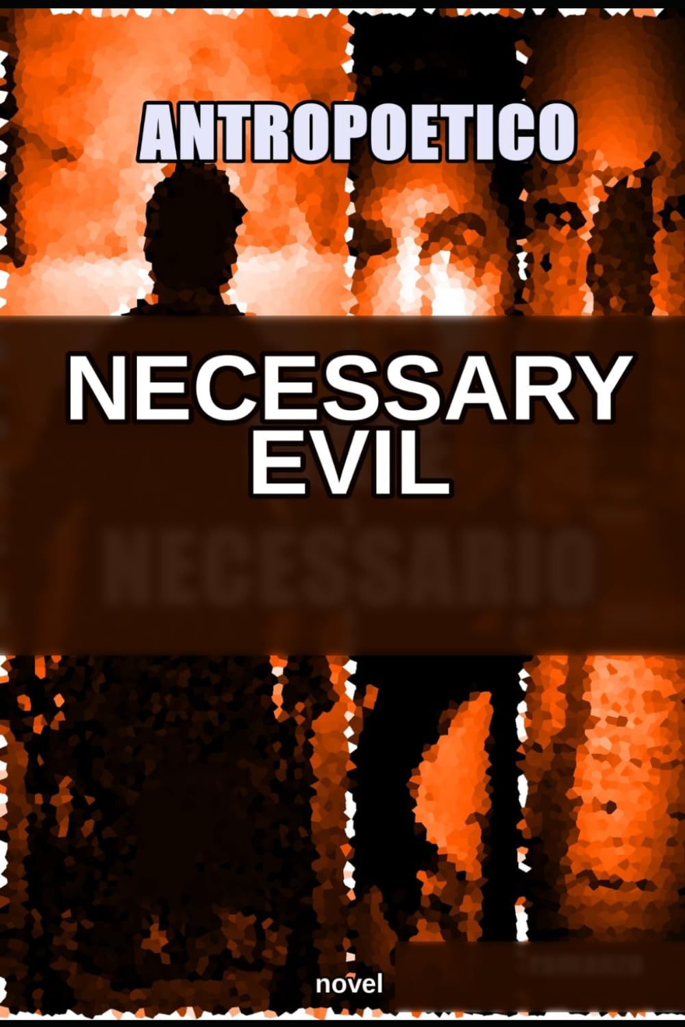 Necessary Evil: A Sci-Fi Thriller of Redemption, Power, and the Cost of Love
