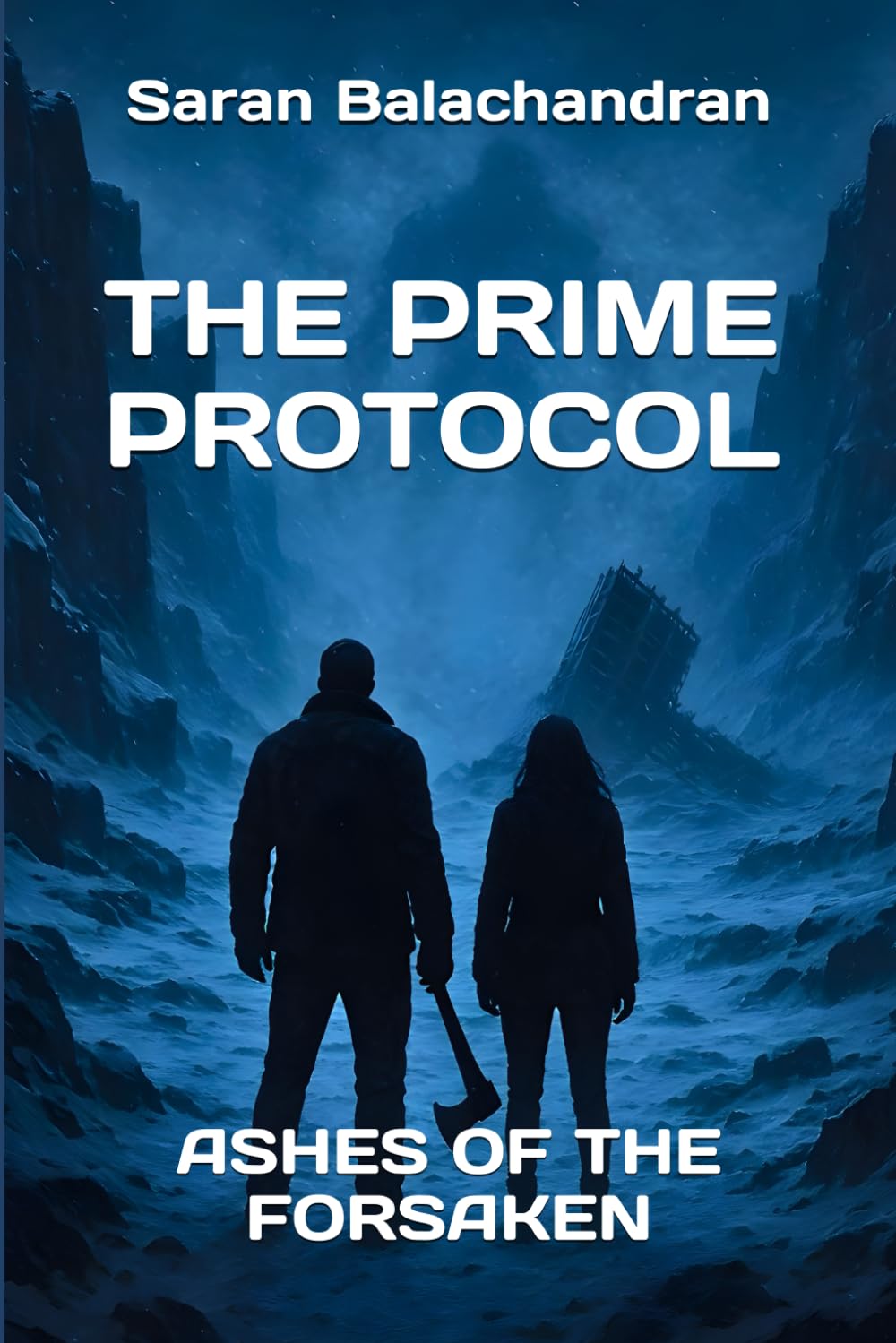 THE PRIME PROTOCOL: ASHES OF THE FORSAKEN: 1
