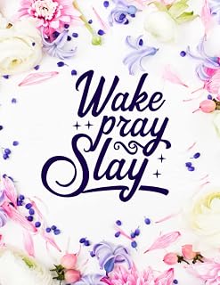 Wake,Pray,Slay: Daily to do list journal
