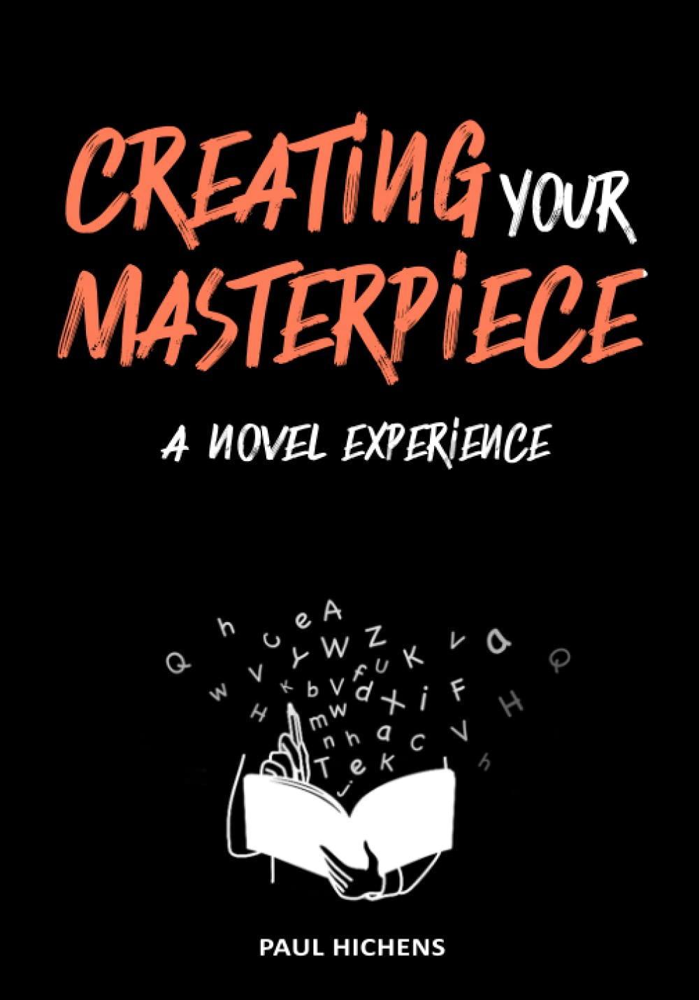 Creating Your Masterpiece: A Novel Experience
