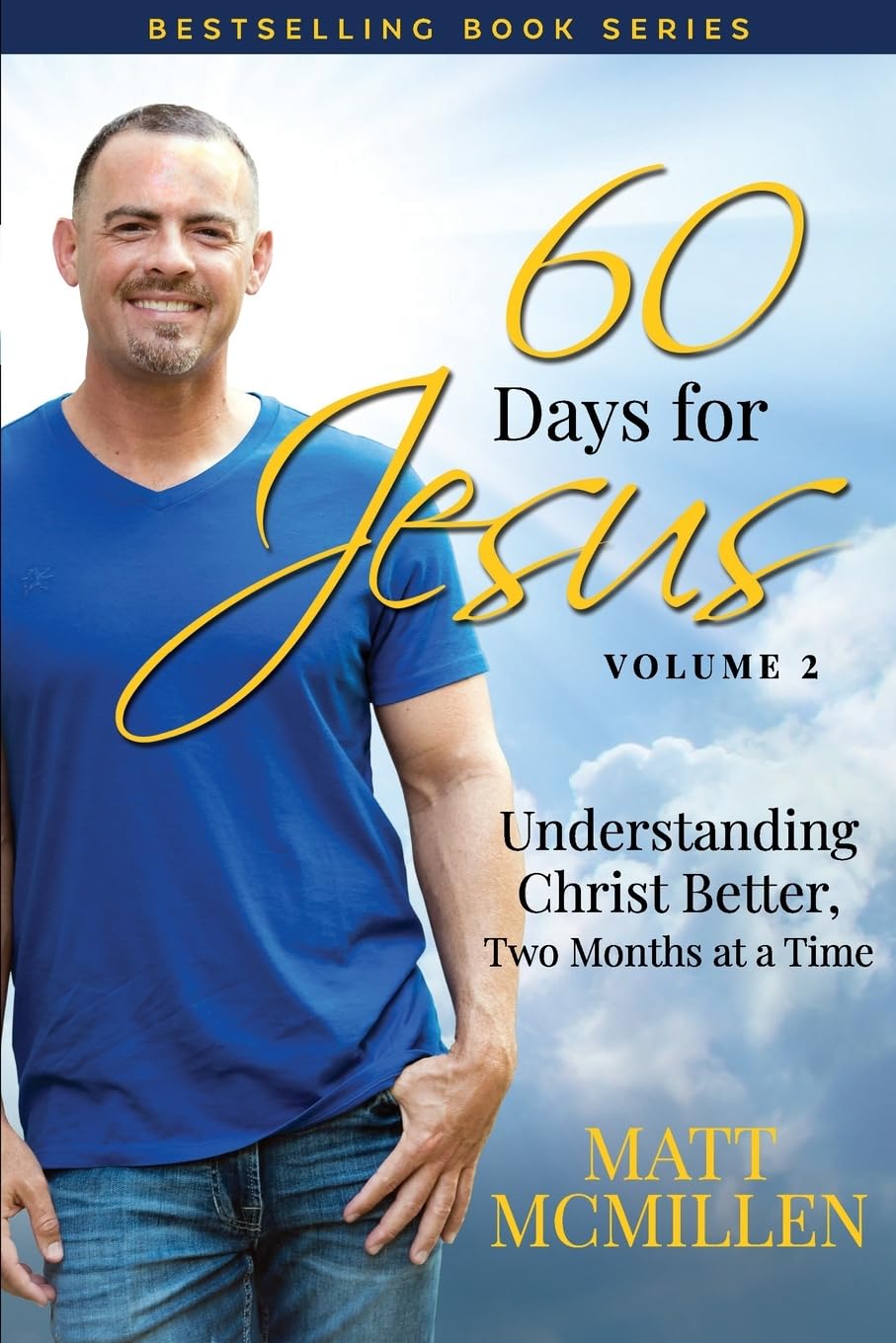 60 Days for Jesus, Volume 2: Understanding Christ Better, Two Months at a Time