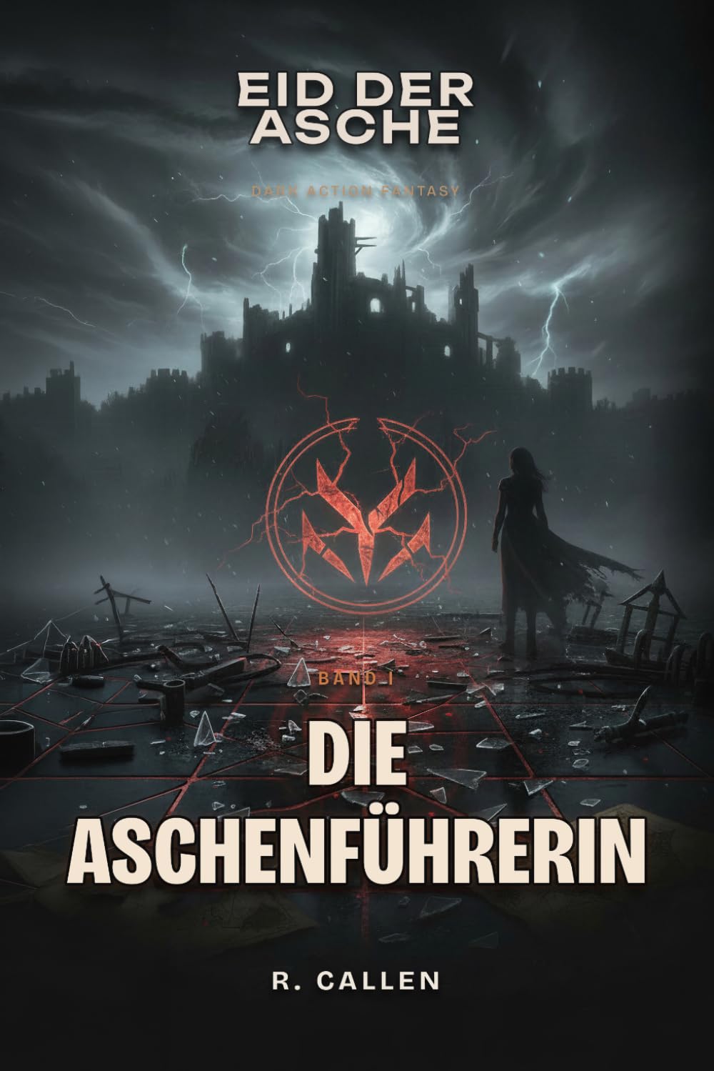 Die Aschenführerin: Eid der Asche Band 1