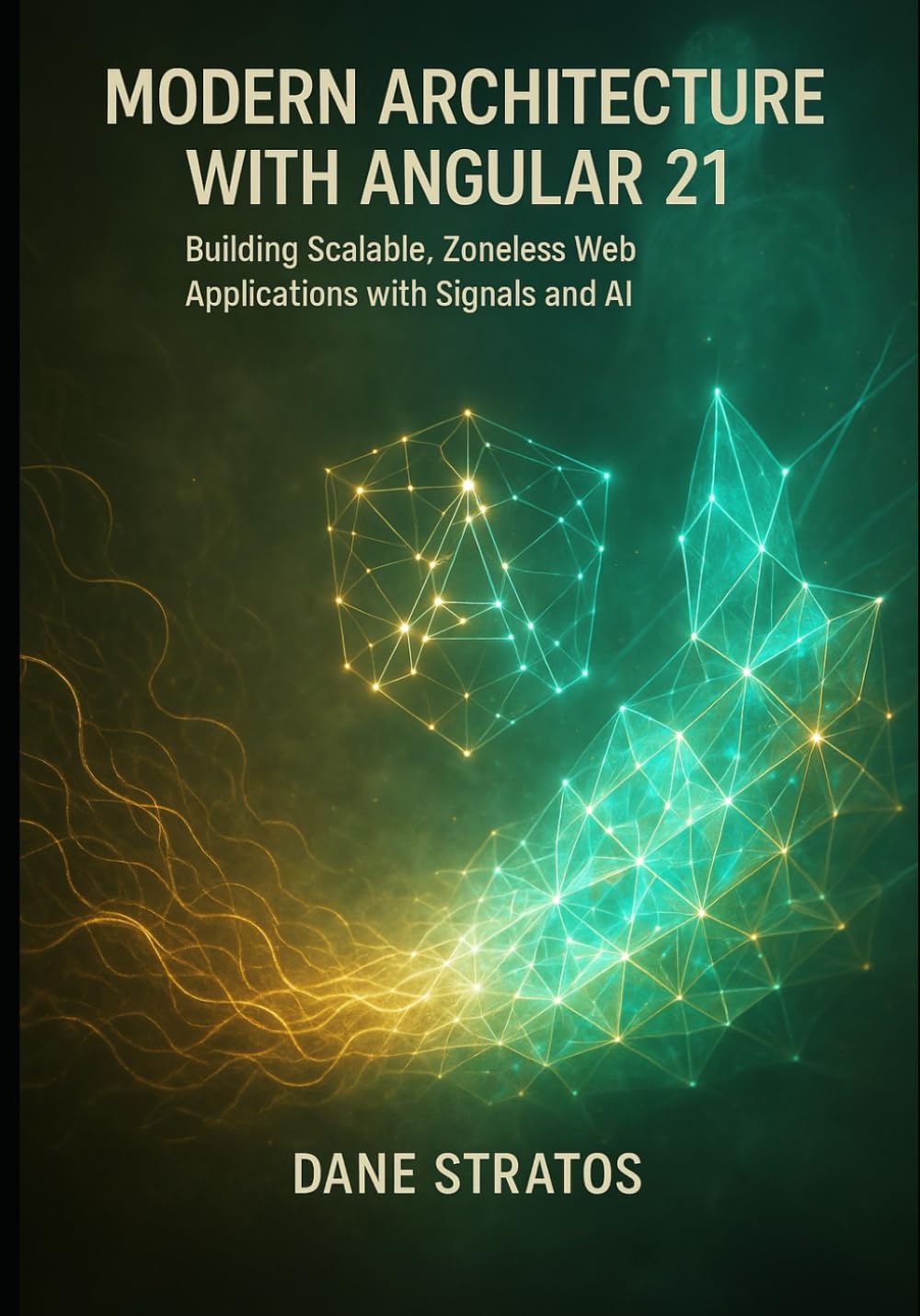 Modern Architecture with Angular 21: Building Scalable, Zoneless Web Applications with Signals and AI