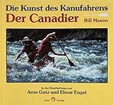 Die Kunst des Kanufahrens "Der Canadier"