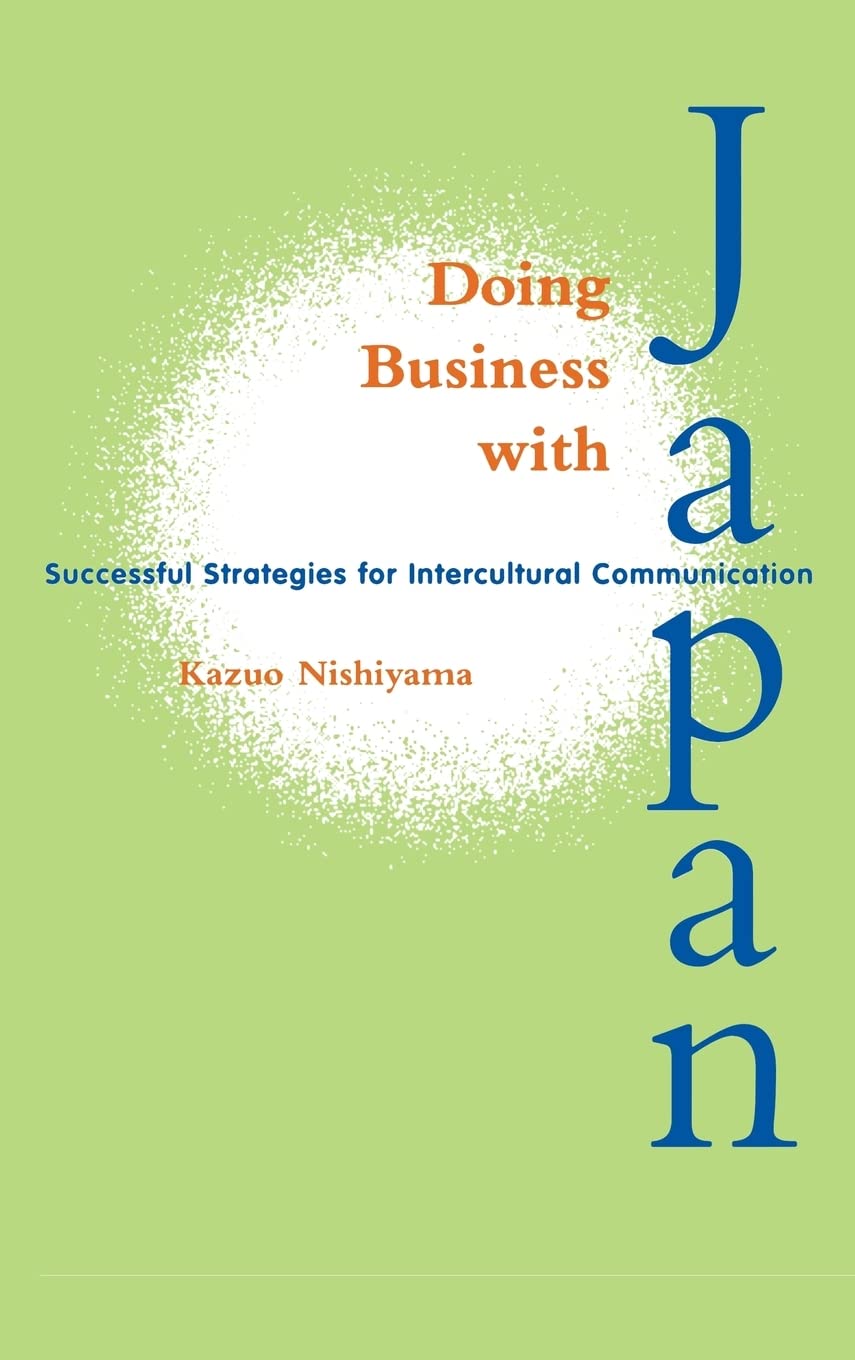 Doing Business with Japan: Successful Strategies for Intercultural Communication
