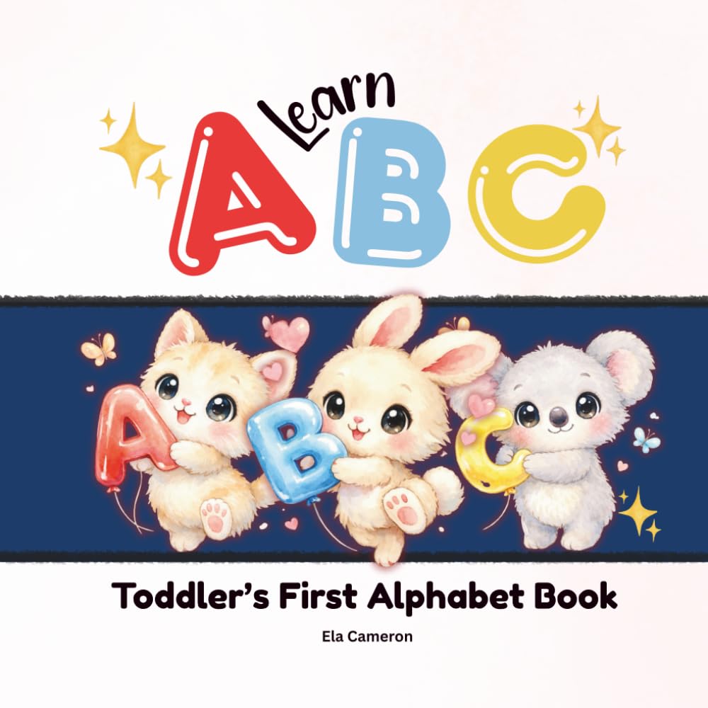 Learn ABC – Toddler’s First Alphabet Book: First Letters with Cute Animals, Baby’s First Letter Book, Early Learning & Preschool Fun, Perfect Toddler Gift