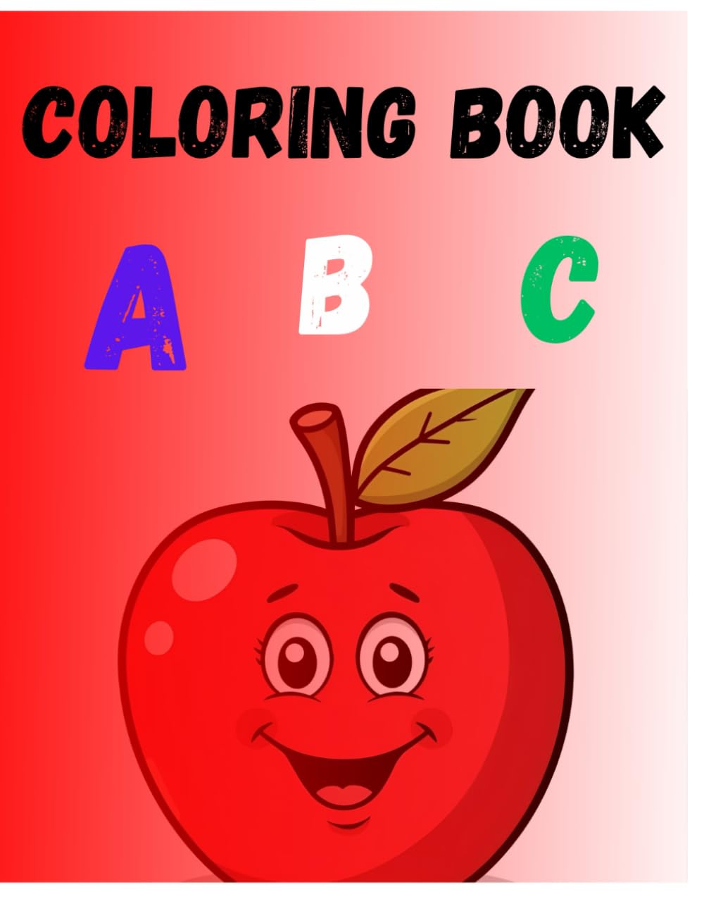 Coloring Book ABC: Fun with ABC'S : COLOUR and LEARN LETTERS Alphabet coloring adventure from 2-5