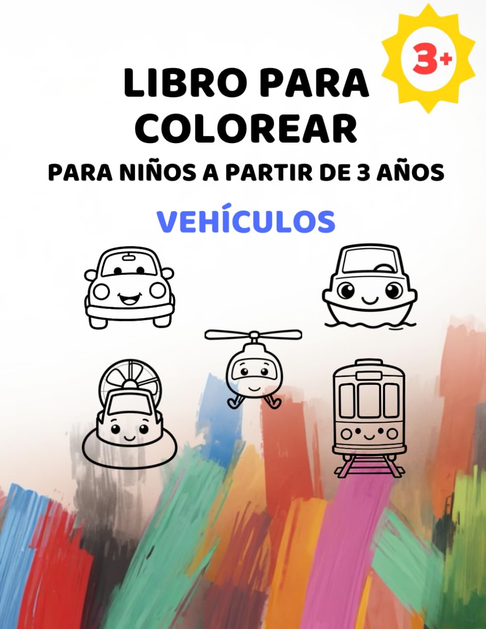 Libro para colorear de vehículos para niños a partir de 3 años: Imágenes grandes con líneas extra gruesas (Serie de libros para colorear sencillos para niños a partir de 3 años)