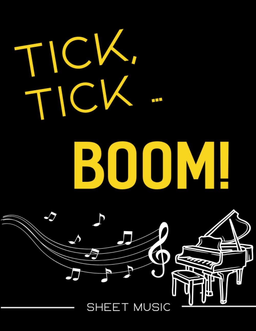 Tick Tick Boom Sheet Music: Piano/ Vocal/ Guitar