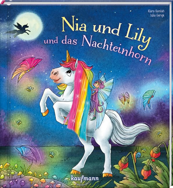 Nia und Lily und das Nachteinhorn: Mein Streichel-Bilderbuch mit Mähne auf dem Cover (Die Abenteuer von Einhorn Nia & Fee Lily: Bilderbuch - Kinderbücher ab 3 Jahre)