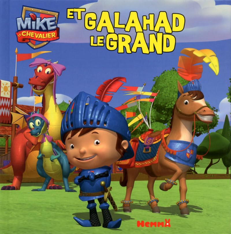 Mike le chevalier et Galahad le Grand