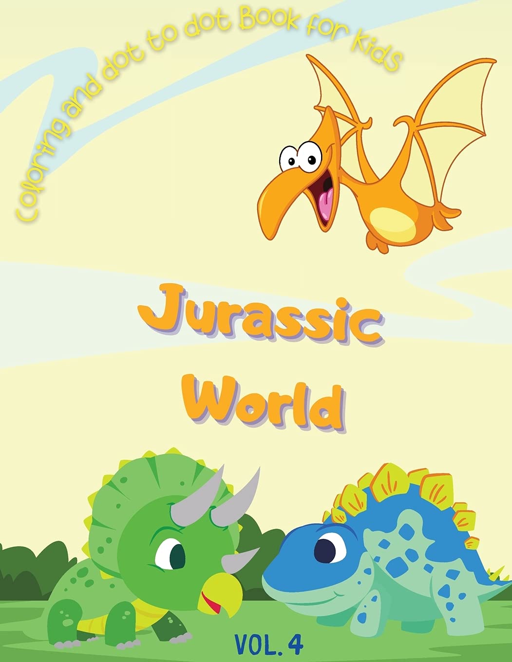 Jurassic World: Coloring and Dot to Dot Book for Kids Vol. 4