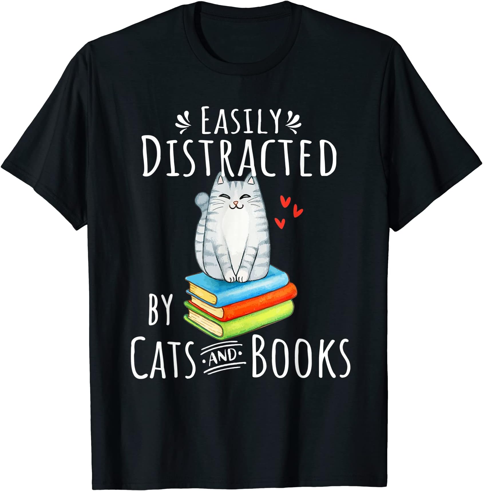 meow cat shirtEasily Distracted by Cats and Books - Funny Cat & Book Lover T-ShirtOEKO-TEX STANDARD 100