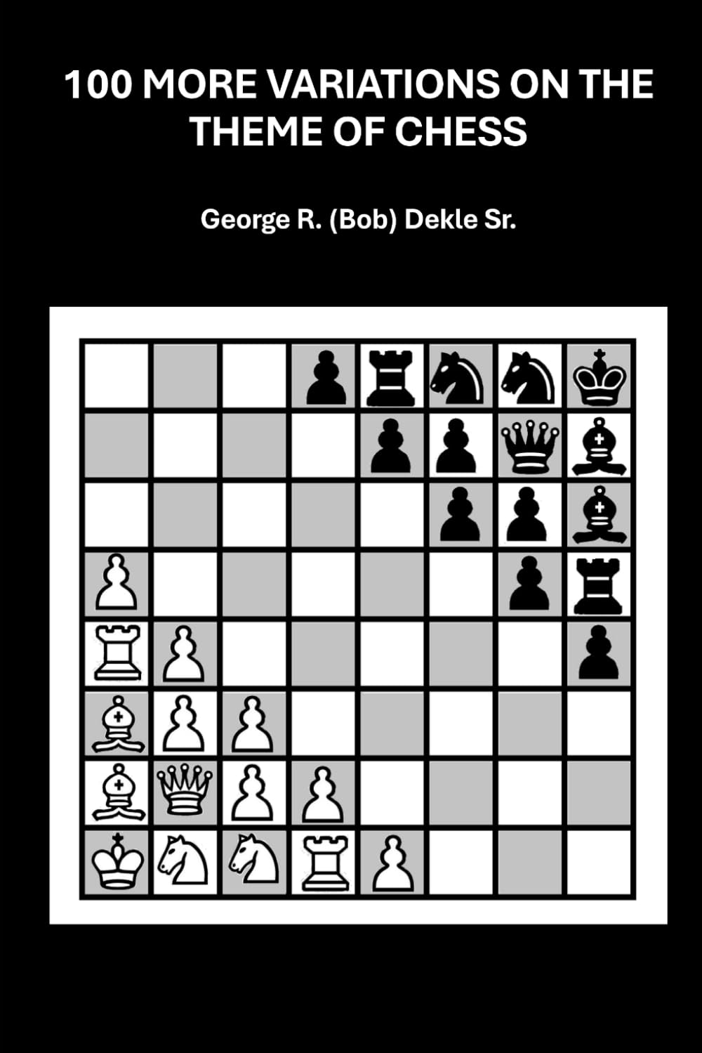 100 MORE VARIATIONS ON THE THEME OF CHESS