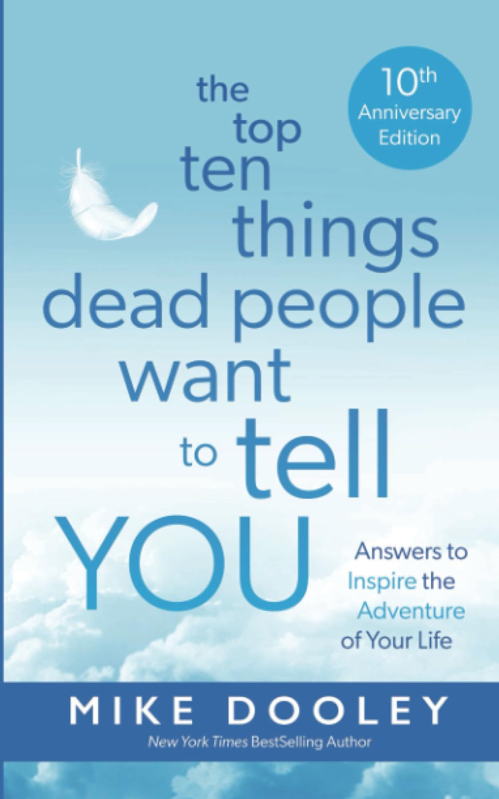 Top Ten Things Dead People Want To Tell