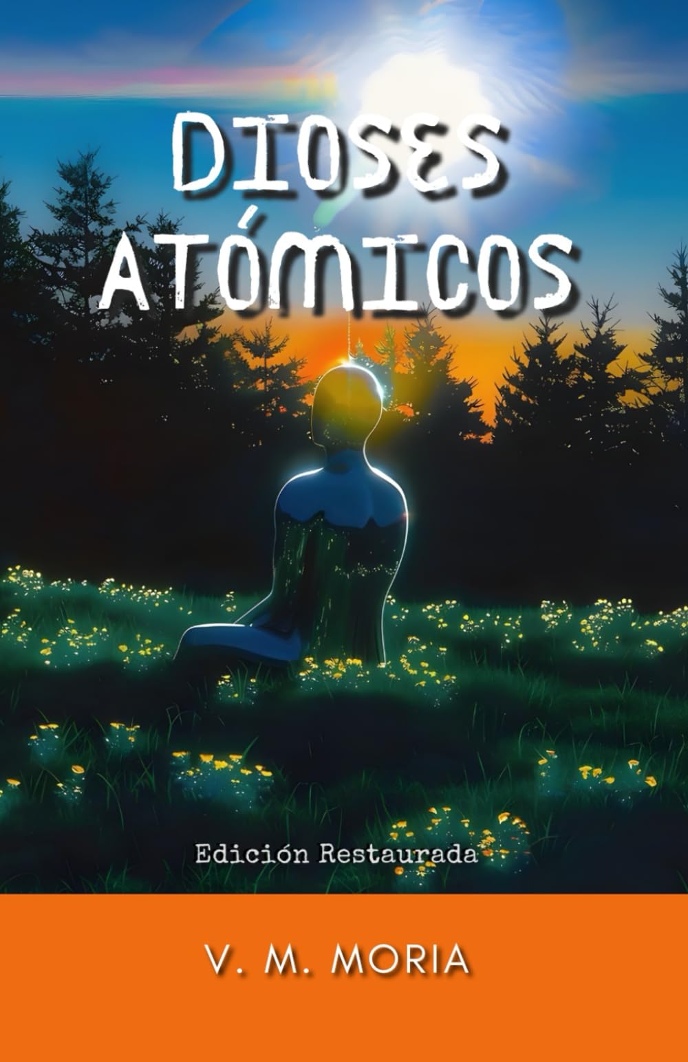 Dioses Atómicos: Edición Restaurada