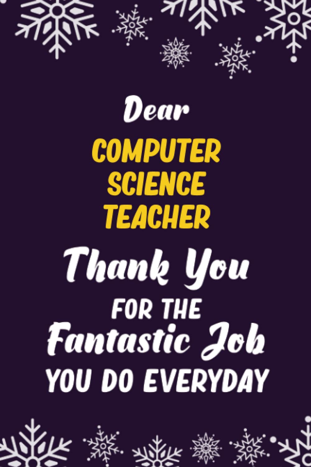 Dear computer science teacher Thank You For The Fantastic Job You Do Everyday: 6x9 Career Motivational Notebook 120 Pages For Employees