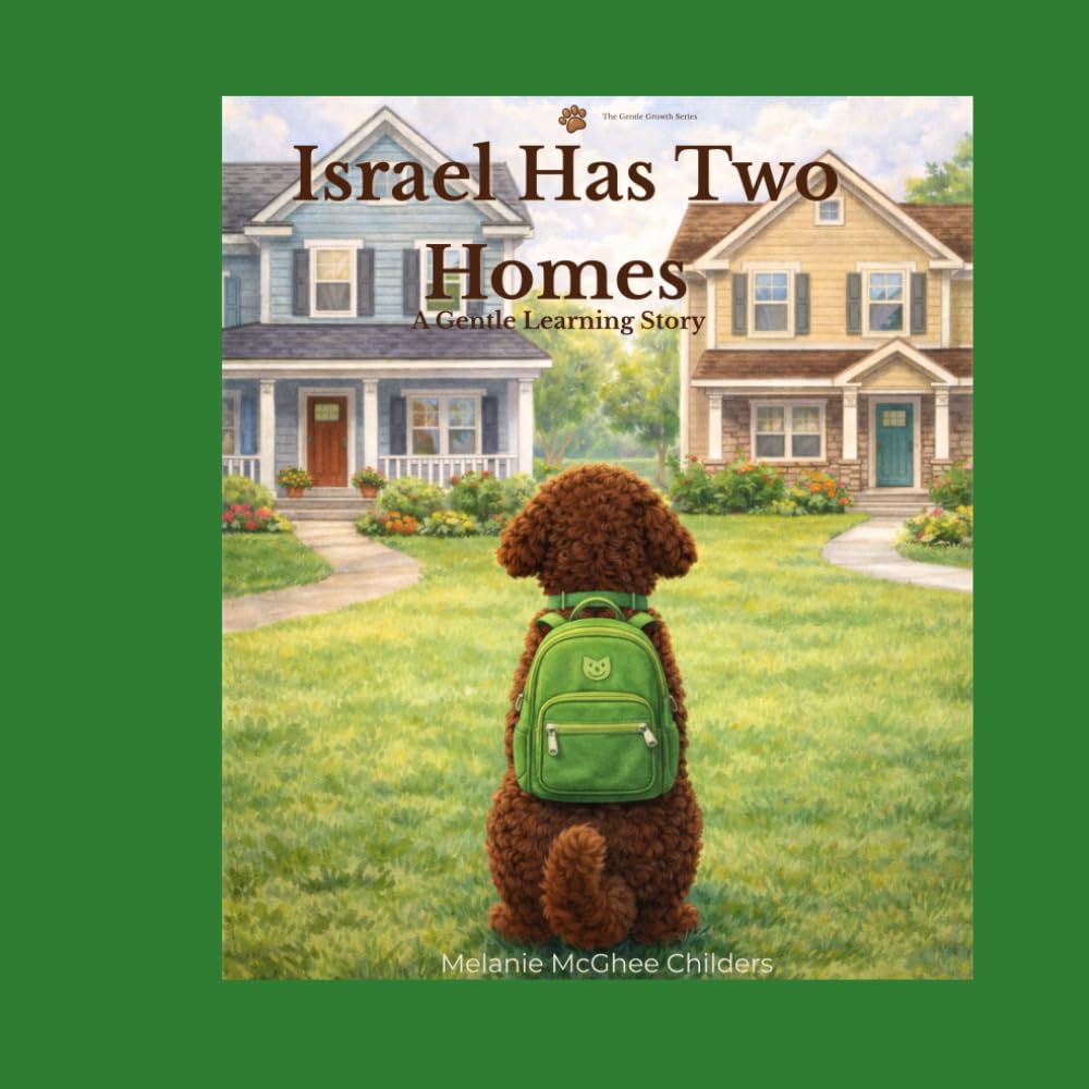 Israel Has Two Homes: A Gentle Learning Story (The Gentle Growth Series)