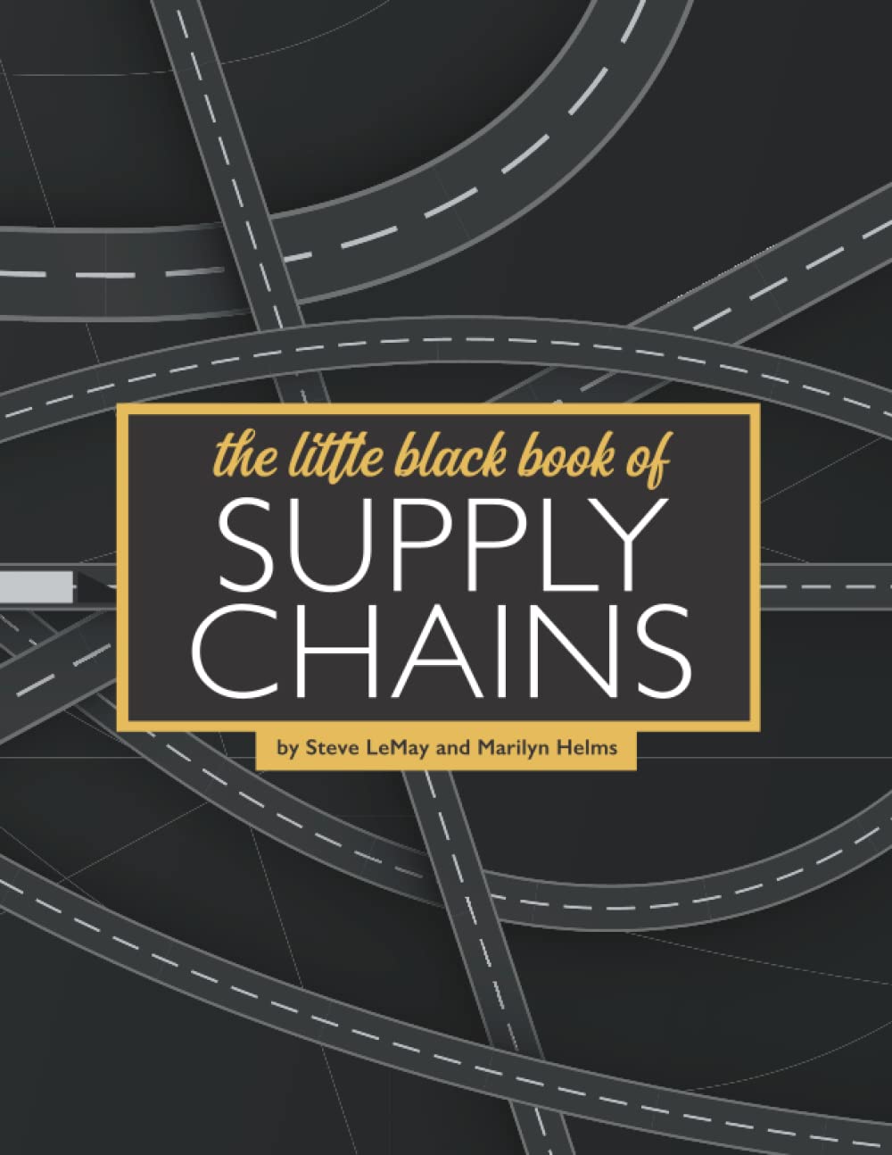 The Little Black Book of Supply Chains: How Organizations Get, Use, and Dispose of Almost Everything