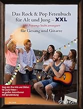 Das Rock & Pop Fetenbuch für Alt und Jung XXL: 100 Popsongs leicht arrangiert für Gesang und Gitarre. Sing mit: die Hits und Oldies für coole Feten. voice and guitar. Recueil de chansons.