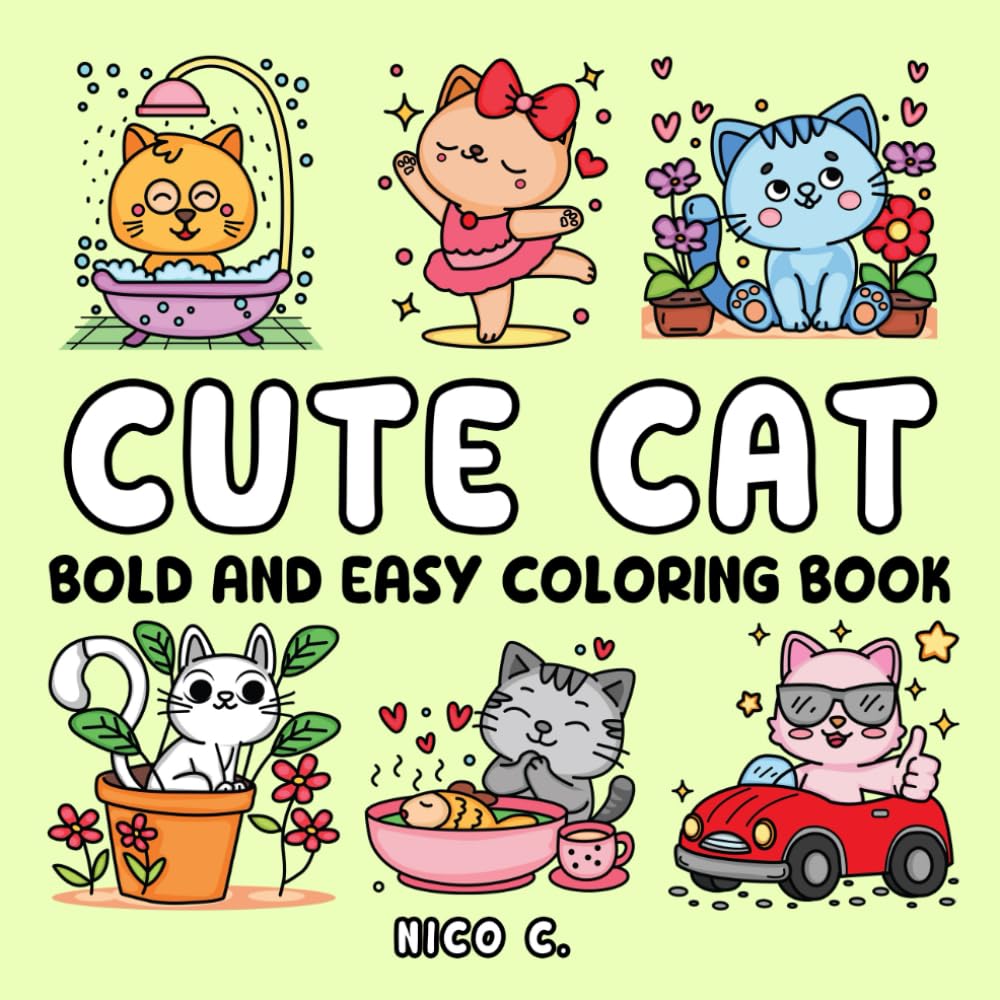 Cute Cat Bold and Easy Coloring Book: 50 Easy-To-Color Cat Pages with Bold Lines and Positive Words