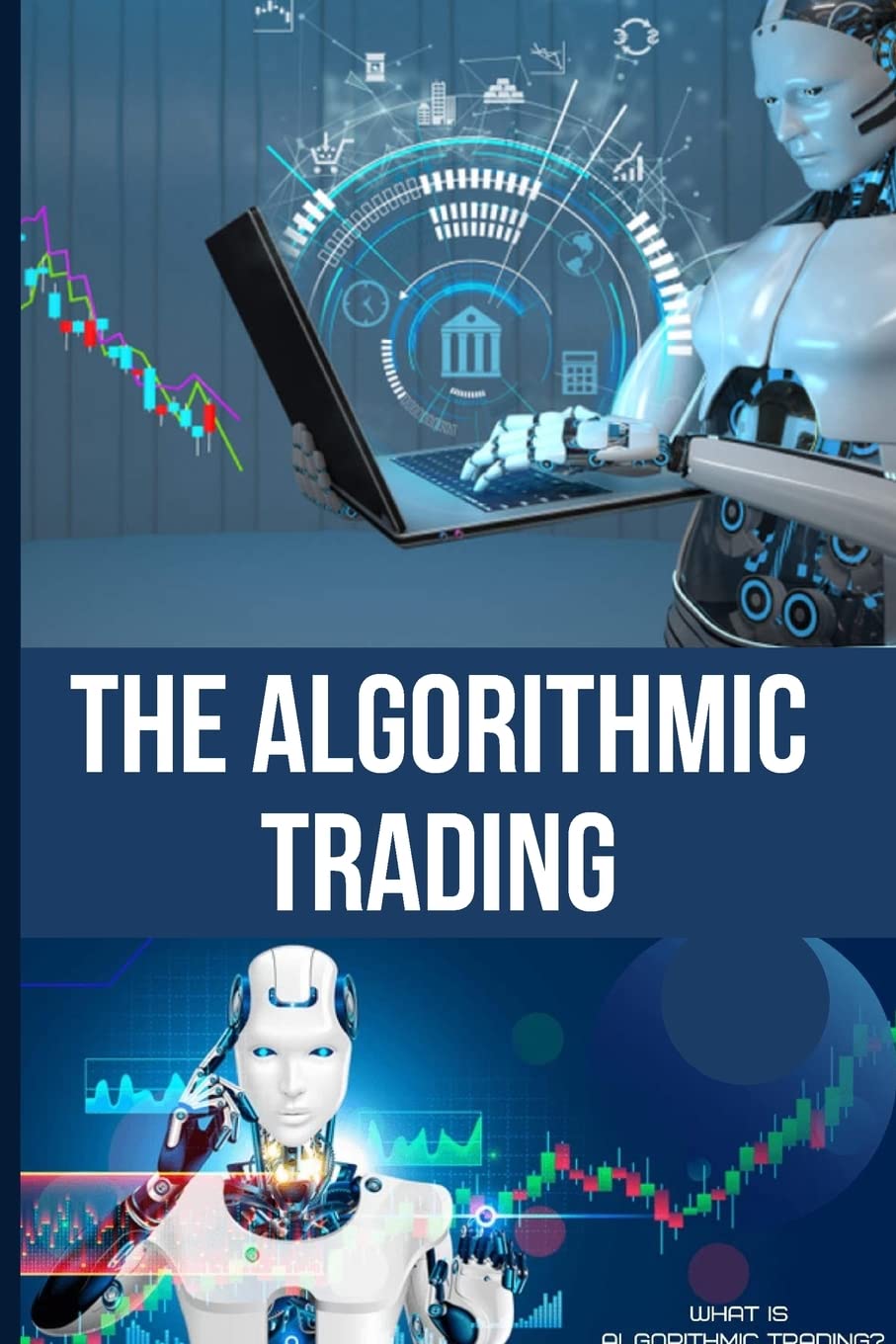 The Algorithmic Trading Paperback – 21 November 2022