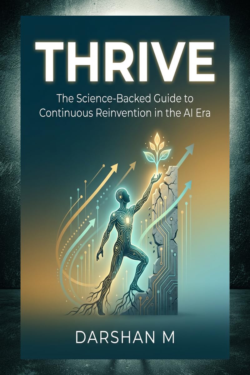 Thrive: The Science-Backed Guide to Continuous Reinvention in the AI Era