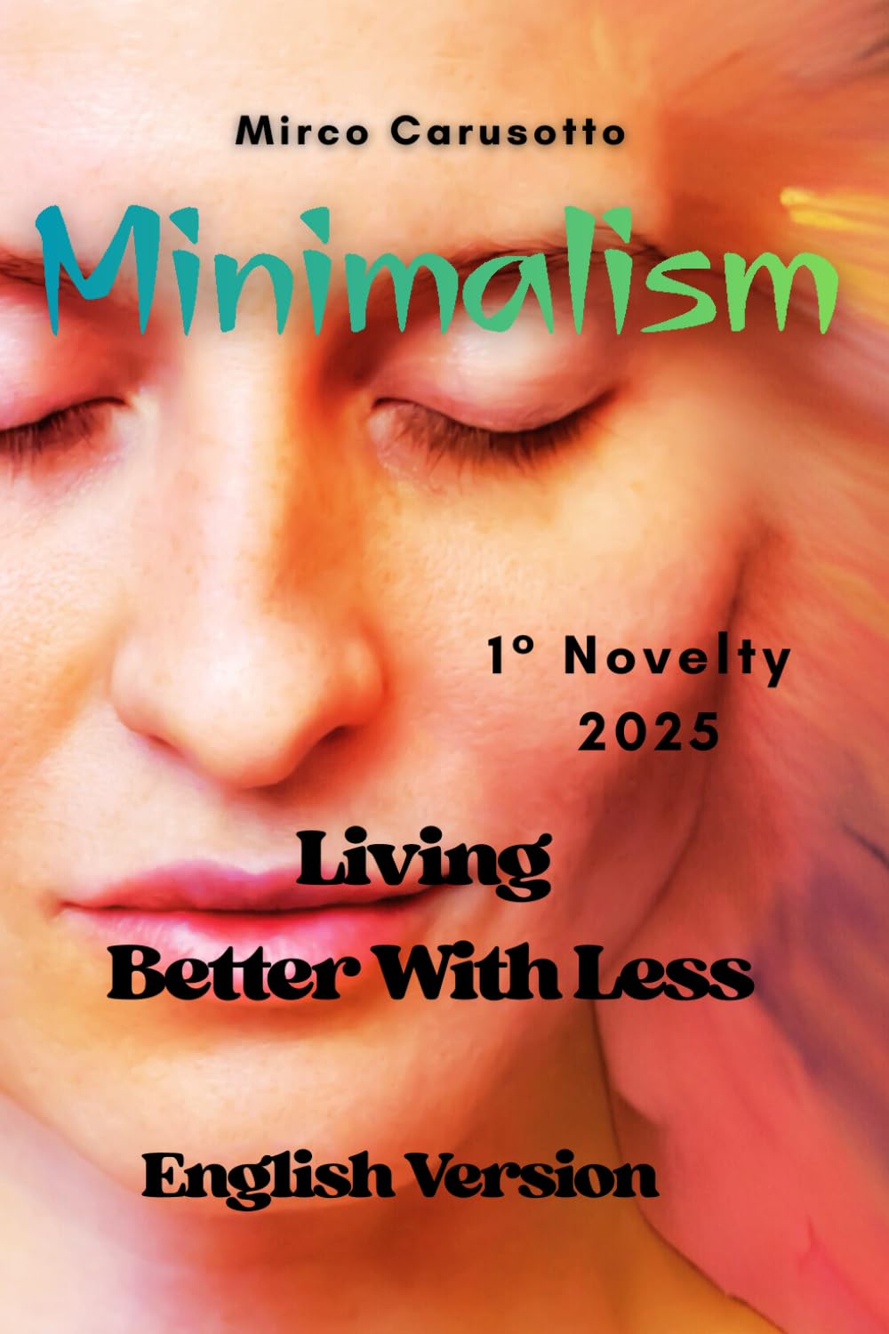 Minimalism: Living Better with Less
