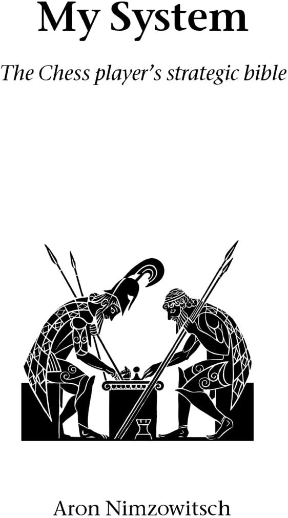 My System: The Chess Player's Strategic Battle