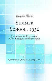 Summer School, 1936: Instruction for Registration After Thoughts and Reminders (Classic Reprint)