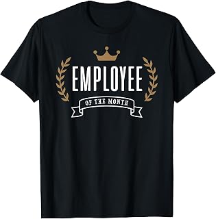 Employee of The Month Shirt T-Shirt