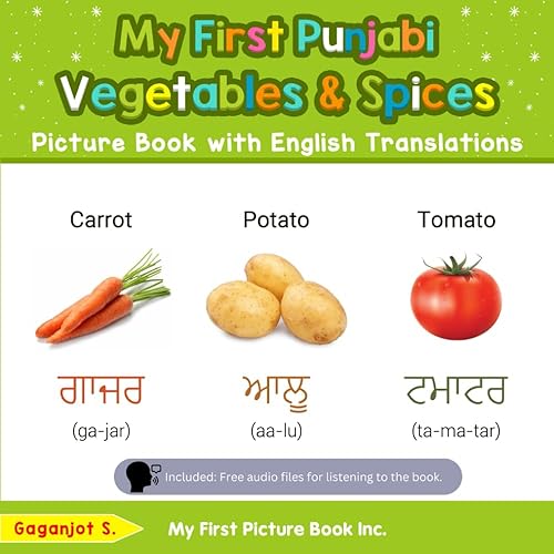 My First Punjabi Vegetables &amp; Spices Picture Book with English Translations: Bilingual Early Learning &amp; Easy Teaching Punjabi Books for Kids: 4