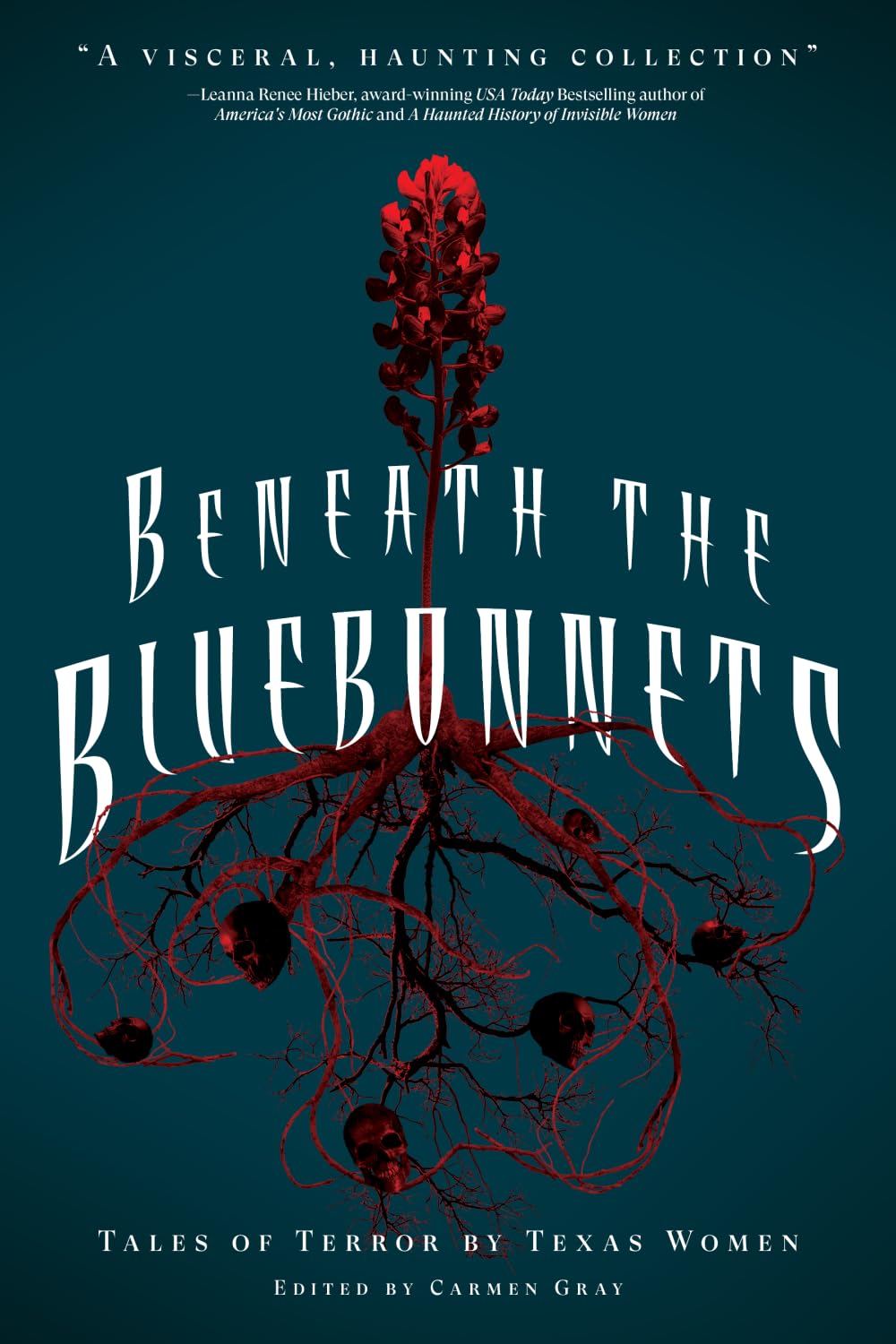 Beneath the Bluebonnets: Tales of Terror by Texas Women