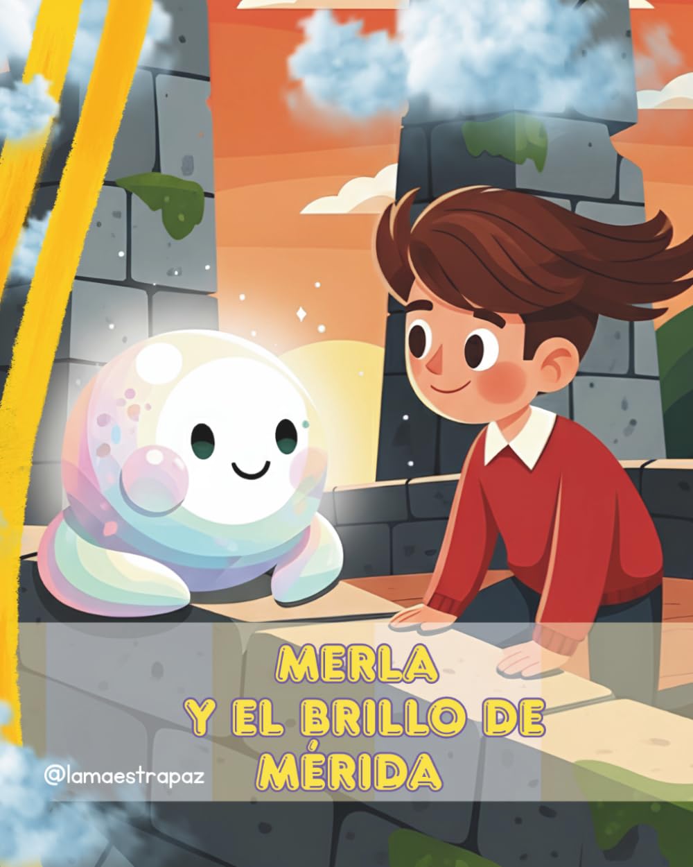 Merla y el brillo de Mérida: Una aventura mágica por los monumentos romanos (Cuento infantil de 6 a 9 años)