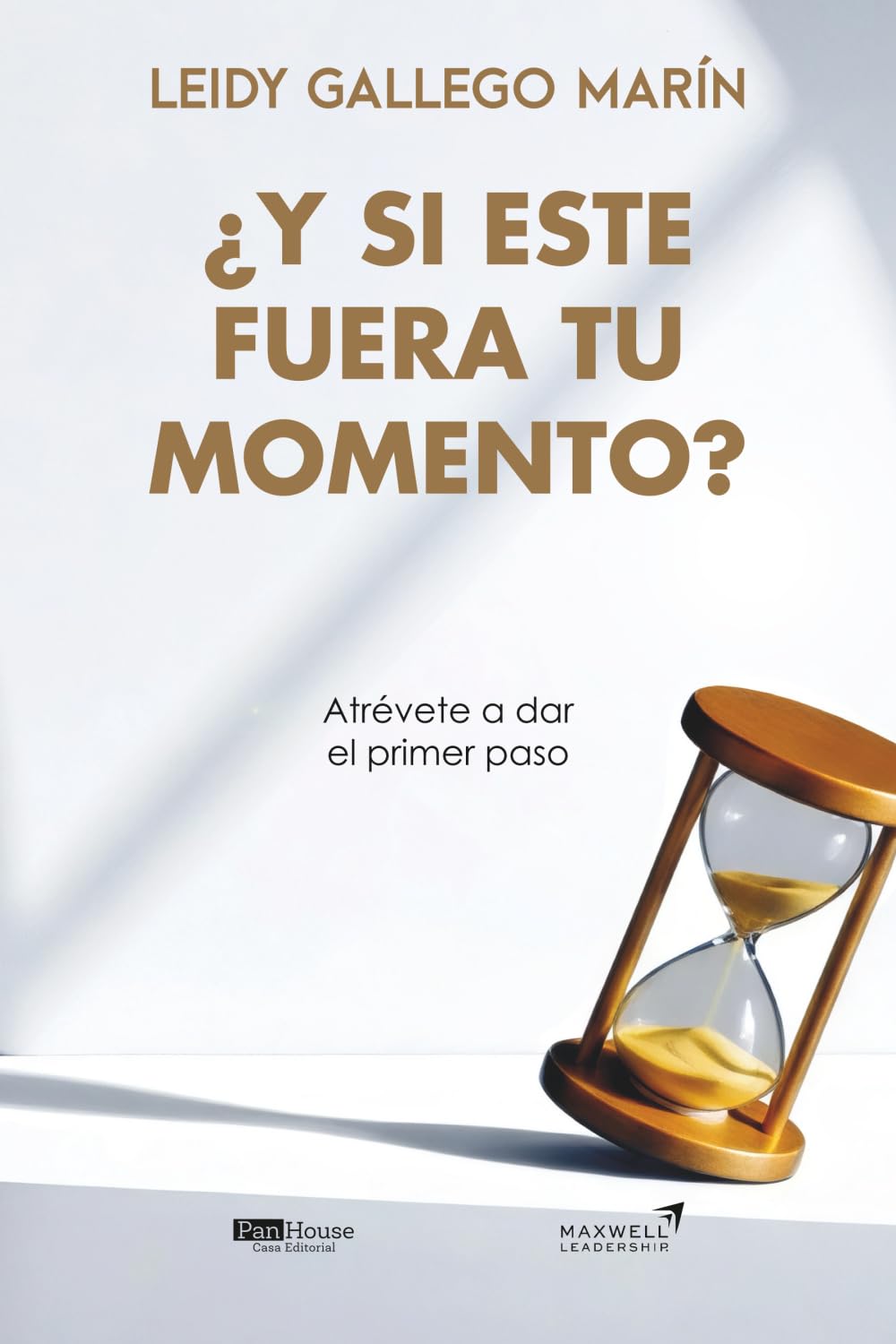 ¿Y si este fuera tu momento?: Atrévete a dar el primer paso