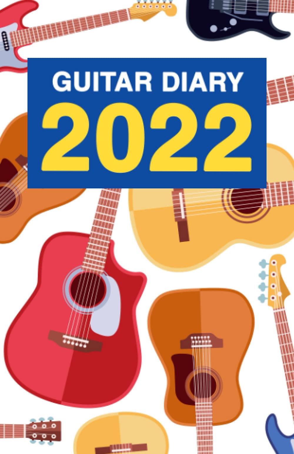 Guitar Diary: Diary for Guitarists, Gift for Guitarists, Guitar Themed Diary