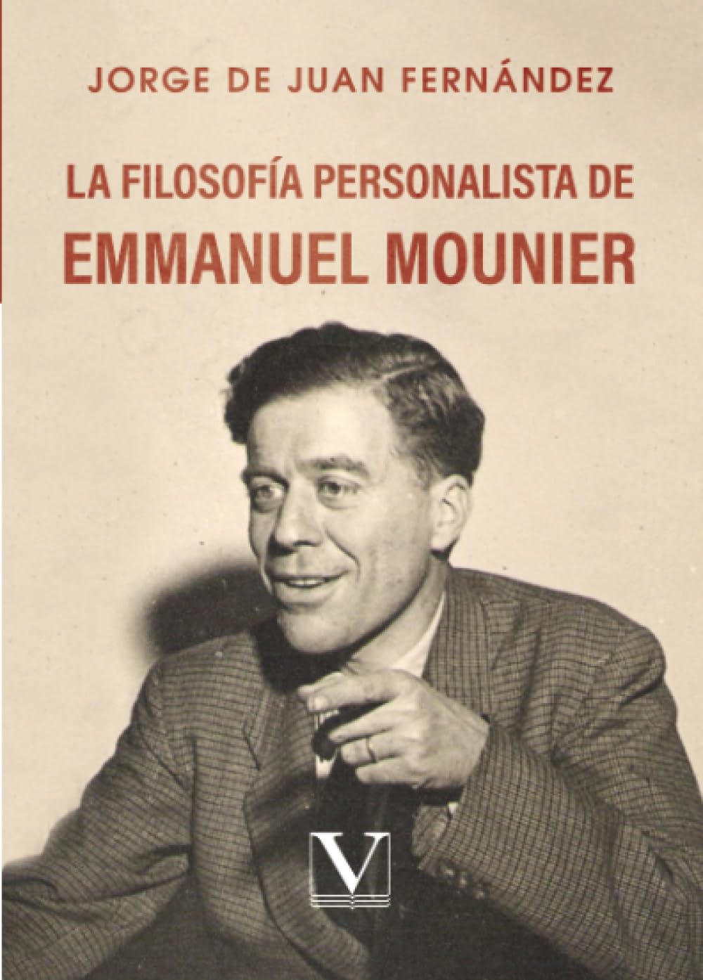 La filosofía personalista de Emmanuel Mounier: 1 (Ensayo)