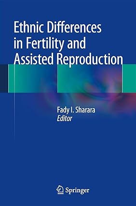 Ethnic Differences in Fertility and Assisted Reproduction 2013th Edition book cover