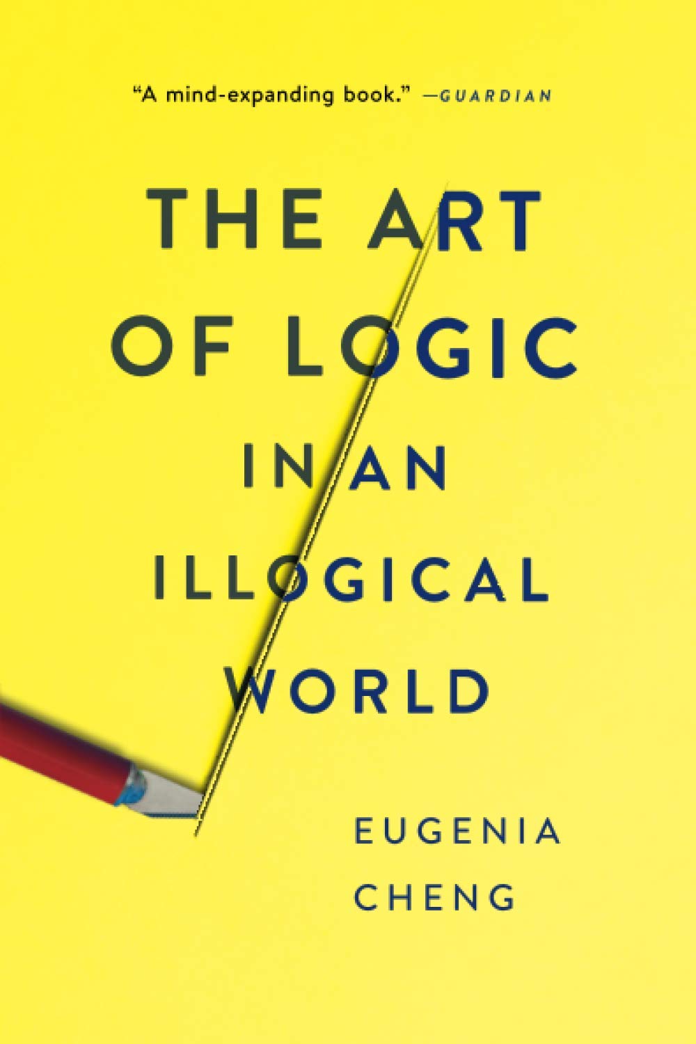 The Art of Logic in an Illogical World