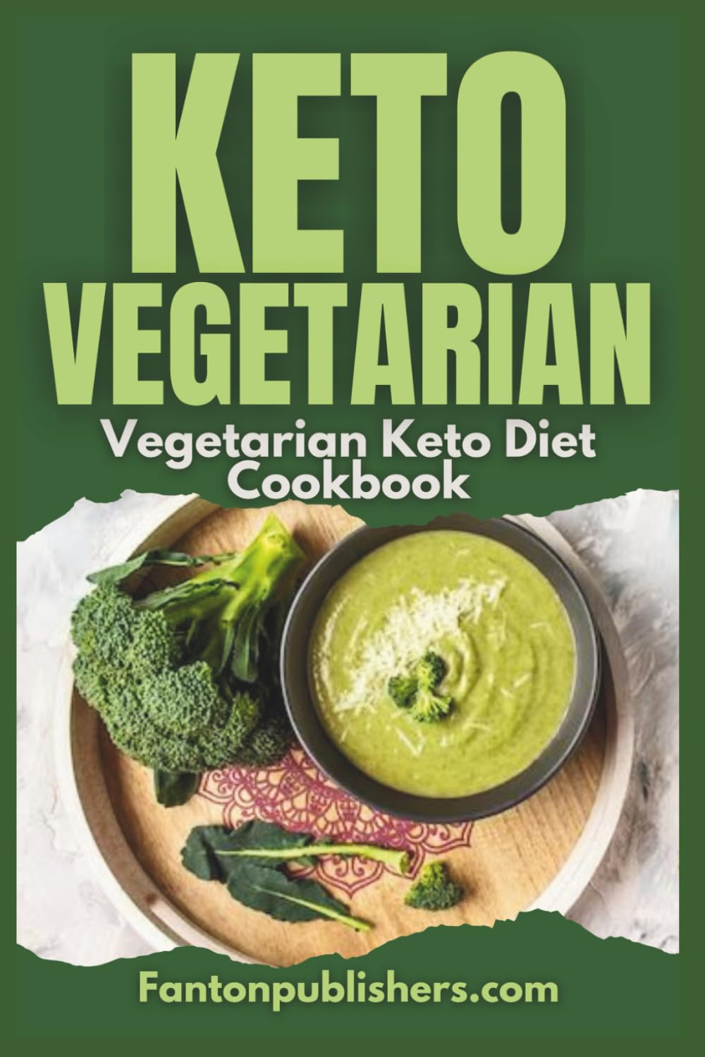 Keto Vegetarian: Vegetarian Keto Diet Cookbook: 20 (Ace Keto)