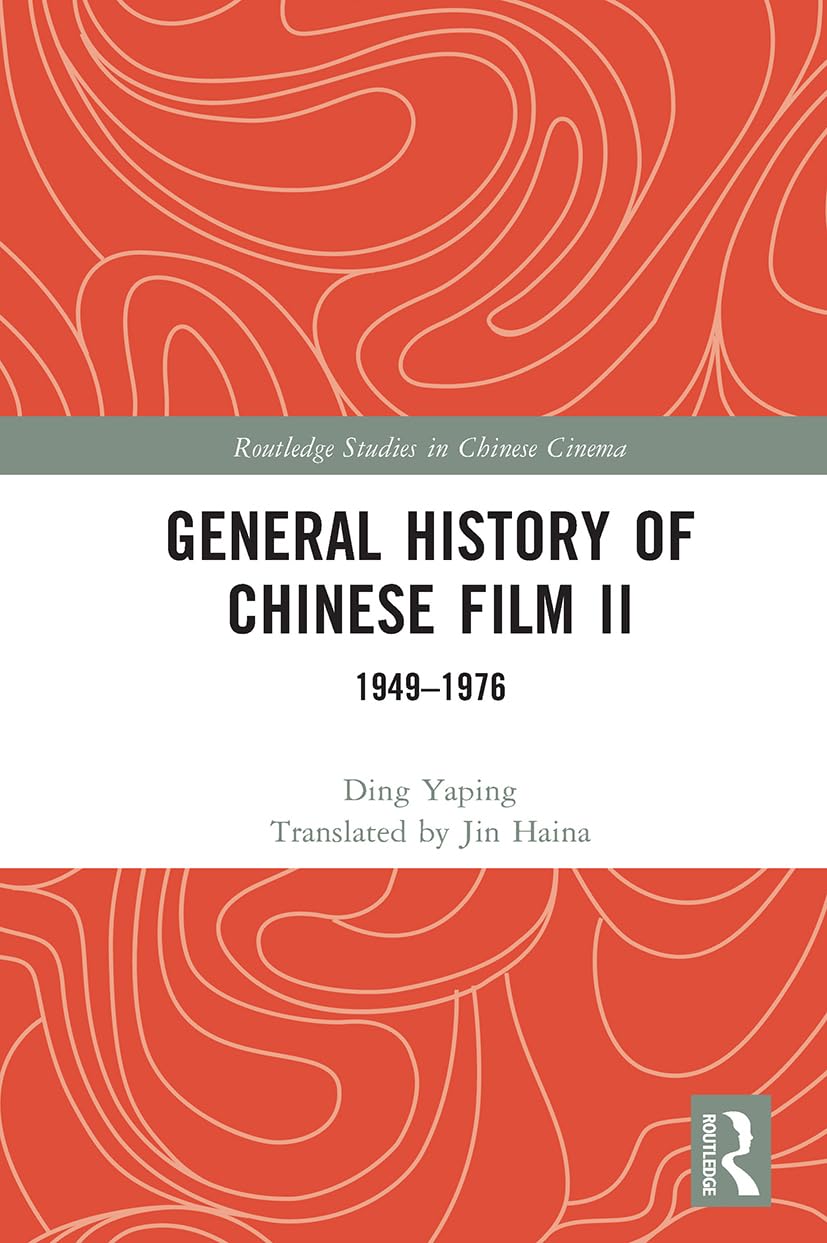 General History of Chinese Film II: 1949–1976