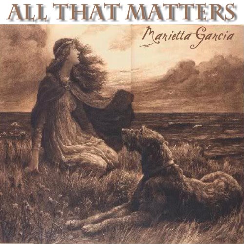 ALL THAT MATTERS revised edition 2012 (HARLEQUIN HISTORICAL Book 259)