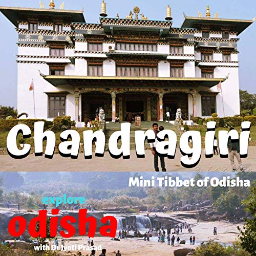 Chandragiri : mini Tibet of Odisha